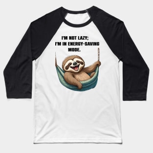 Sloth Mode Activated Funny Sloth lovers Gift Baseball T-Shirt